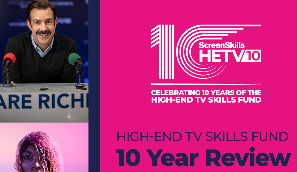 Download the High-end TV Skills Fund 10 year review